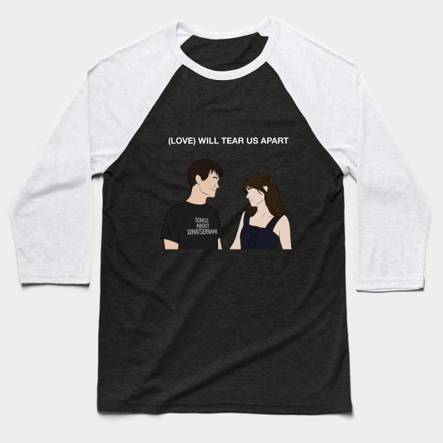 (500) Days of Summer - (Love) Will Tear Us Apart Baseball T-Shirt by Ashbiel